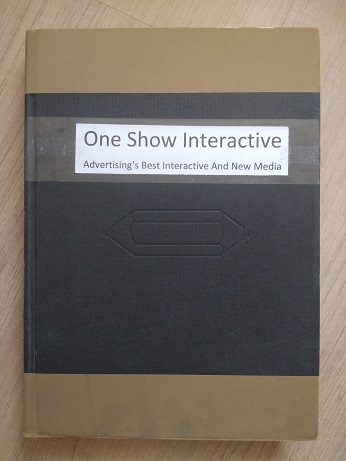 One Show Interactive Advertising's Best Interactive & New Media Volume 3