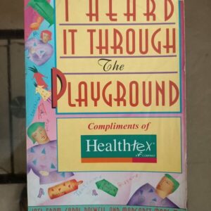 Used Book I Heard It Through The Playground - Complements of Healthtex