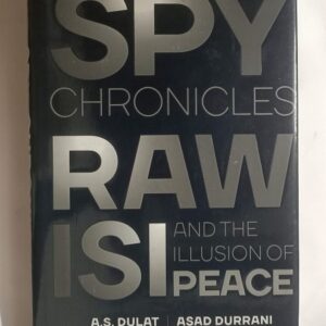 Used Book Spy Chronicles - Raw - ISI And the Illusion of Peace