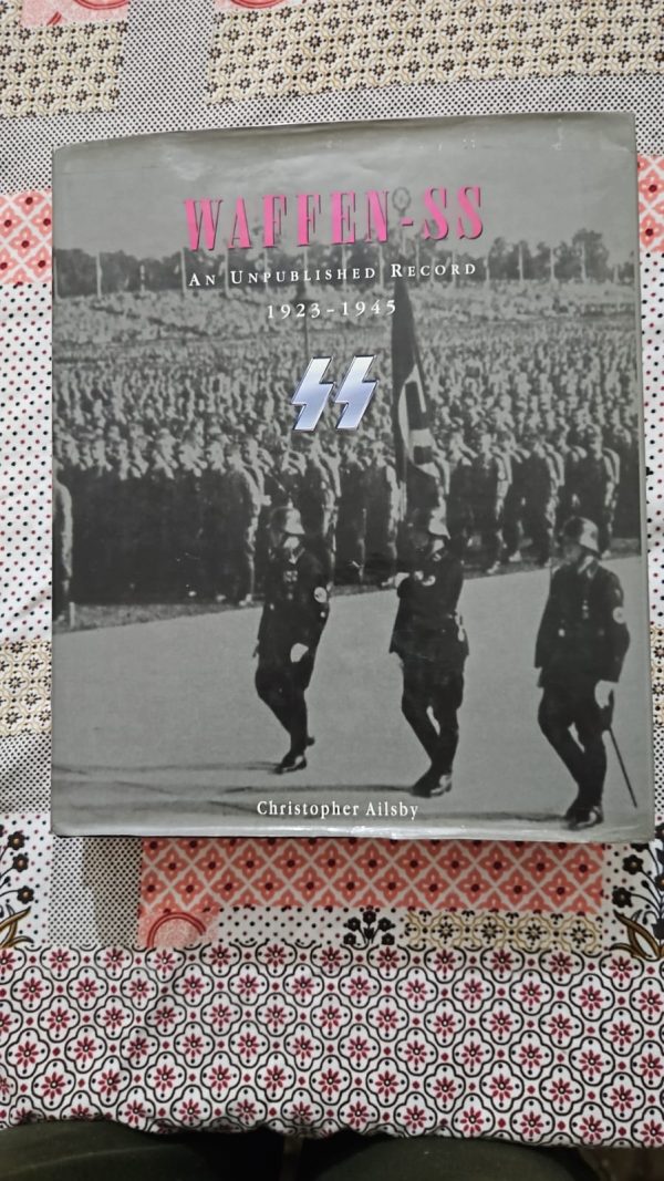 Second Hand Book - WAFFEN - SS - An Unpublished Record - 1923-1945 - Christopher Ailsby - Sidgwick & Jackson - History - War - Politics - World War