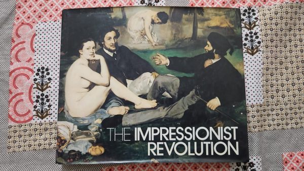 Second Hand Books - The Impressionist Revolution - Edited by Bruce Bernard - Macdonald Orbis - Unique Combination of Enthrailling History and Brilliant Picture Display of the Seven Great Artists