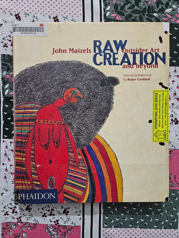 Second Hand Books - Raw Creation - Outsider Art & Beyond - Roger Cardinal - John Maizels - Hardbound