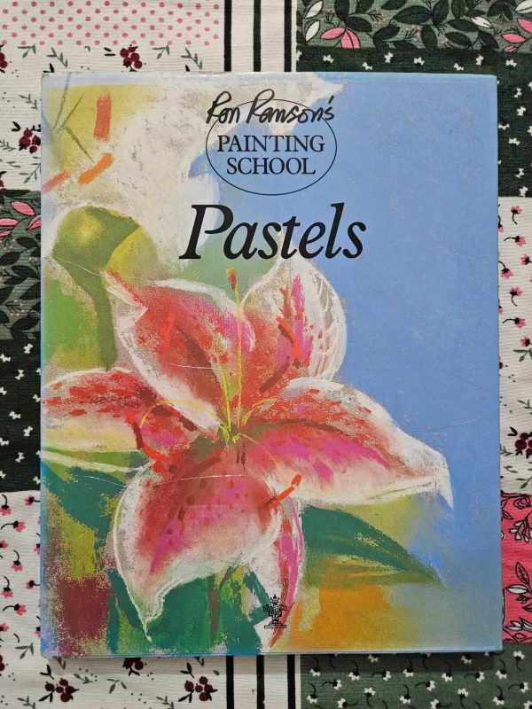 Second Hand Books - Ron Ramson's Painting School - PASTELS - Diana Constance - Hardbound
