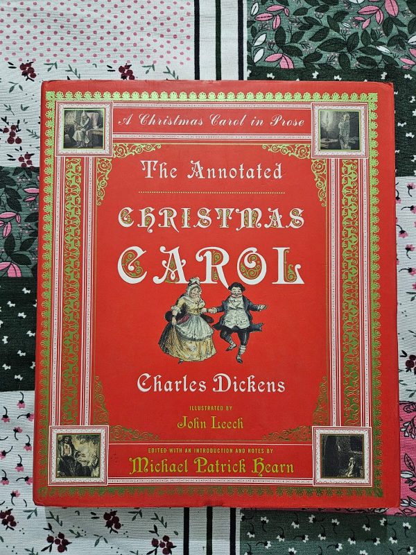 Second Hand Book - The Annotated - Christmas Carol - A Christmas Carol in Prose - Illustrated By John Leech - Edited with an Introduction & Notes by Micheal Patrick Hearn - Hardbound