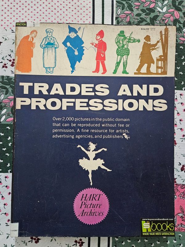 Second Hand Books - Trades And Professions - Over 2000 Pictures In The Public Domain That Can Be Reproduced Without Fee Or Permission. A Fine Resource For Artists, Advertising Agencies And Publishers - Hart Picture Archives