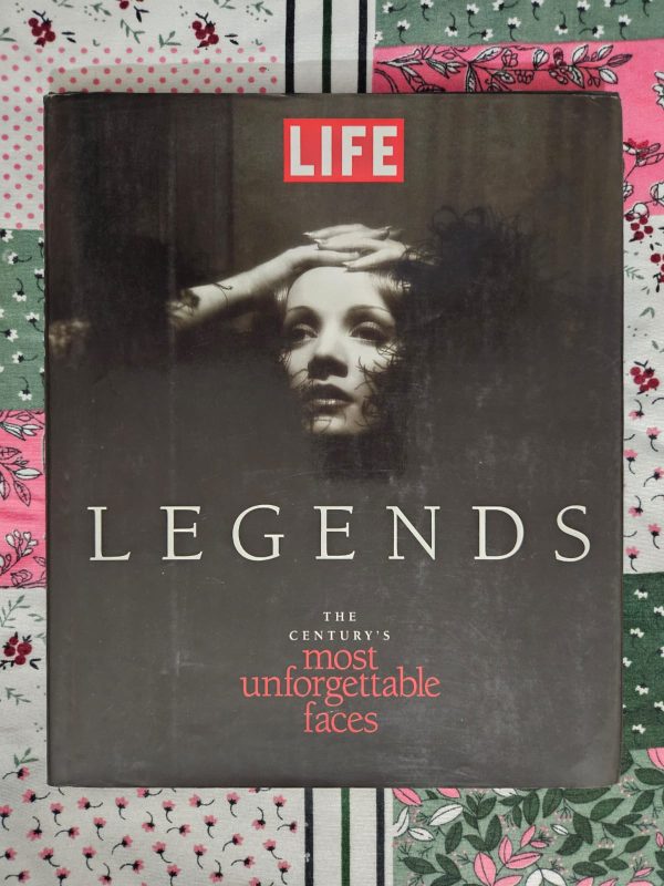 LIFE - LEGENDS - The Century's Most Unforgettable Faces - Photography - Hardcover