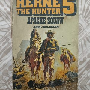 Second hand Book - Herne The Hunter 5 - Apache Show - A Violent Man in a Violent Land - John Mclaglen