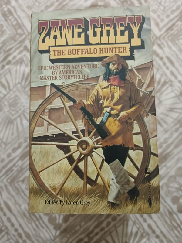 Second hand Book - Zane Grey - The Buffalo Hunter - Epic Western Adventure By American Master Storyteller