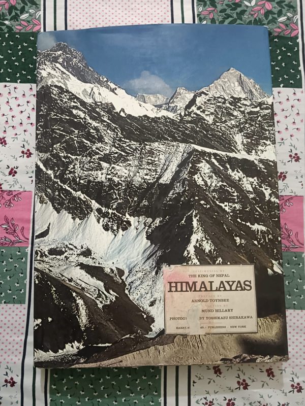 Second Hand Book - HIMALAYA by Yoshikazu Shirakawa - Testimonial by The King of Nepal - Preface by Arnold Toynbee - Introduction by Desmund Hilary - Big Size Dimensions 42x30x4 - Hardbound