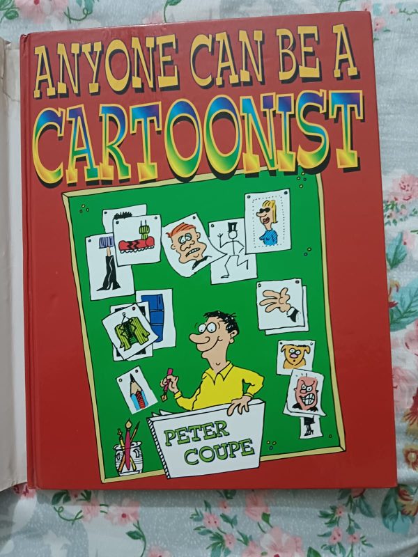 Second Hand Books - Anyone Can Be A Cartoonist - Peter Coupe - Everything You Need To Know To Start Drawing Cartoons - Hardbound