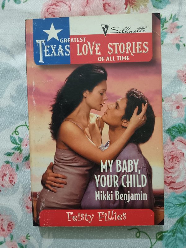 Used Book - Greatest Texas Love Stories of All Time - My Baby Your Child - Nikki Benjamin - Feisty Fillies