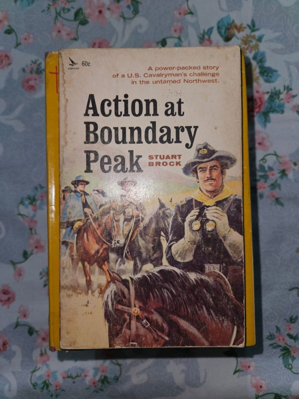 Second Hand Book - Action At Boundary Peak - Stuart Brock - A Power Packed Story of a U.S. Cavalryman's Challenge in the Untamed Northwest