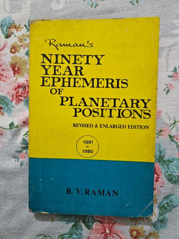 Used Book - Raman's Ninety Year Ephemeris of Planetary Positions - 1891 to 1980 - B.V. Raman