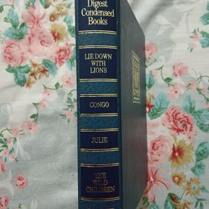 Second hand Book - Reader's Digest Condensed Books (4 in 1) - Lie Down With Lions by Ken Follet - Julie by Catherine Marshal - CONGO by Micheal Crichton - The Wild Children by Felice Holman