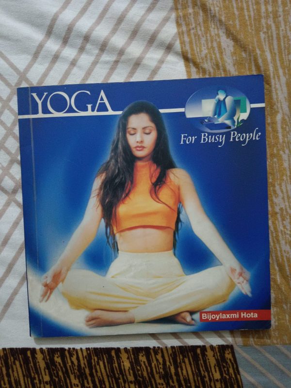 Second Hand Book - YOGA for Busy People - Bijoylaxmi Hota - Based on Indian Philosophy