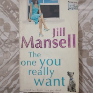 Used Book - Jill Mansell - The One You Really Want - Could Be Closer Than You Think - Strong & Powerful Woman