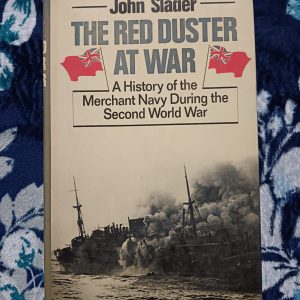 Second Hand Book - John Slader - The Red Duster At War - A History of Merchant Navy During The Second World War - William Kimbler - Hardbound - With Many Black & White Photographs