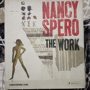 Nancy Spero - The Work - Christopher Lyon - Prestel - Most Complex Bodies of Text-And-Image Art - Used Book - A Hardbound Collectible Masterpiece of Art