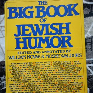 Second hand book - The Big Book of Jewish Humor - Edited and Annotated By William Novak and Moshe Waldoks - Orthodox Psychologist - Aging Yiddish Story Writer - Reform Liberal - Somewhat Unhappily Married - Petite Cuddly Affectionate - Harper Perennial - 308 Pages of Fun with Illustrations - A Therapy for Christian Adult Readers