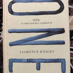 Used Book - ONE - A Cook and Her Cupboard - Florence Knight - A Cooking Journey with Delicacy and almost Poetic Simplicity but with a Meticulous Attention to Detail that Manifests Itself In Dishes of Rare and Delightful Flavours