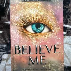 Used Book - Believe Me - Tahereh Mafi - The Story of An Explosive Girl, Who is A Threat and A Powerful Weapon