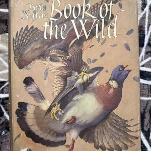 Used Book - Book of the Wild - David Stephen's - Illustrated Hardbound Collectible Edition of Stories, Articles & Features, Humor, Drama & Adventure of Animal Lives