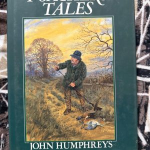 Used Book - Poacher's Tales - John Humphreys - David & Charles - Illustrated Hardbound Collectible Edition of Tales of Fierce Affrays In The Moonlit Corridors in the Woodland, And yarns of old Characters who knew A Thing of Two more than was proper for a Good Churchgoer