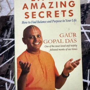 Used Book - Life's Amazing Secrets - Gaur Gopal Das - How to Find Balance and Purpose in Your Life - One of the Most Loved and Widely Followed Monks of His Times