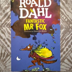 Roald Dahl - Fantastik Mr. Fox - Illustrated by Quentin Blake - The Mischievous World of Children's Imagination