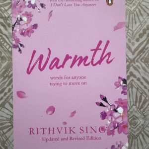 Used Book - WARMTH - Words For Anyone Trying To Move On - Rithvik Singh