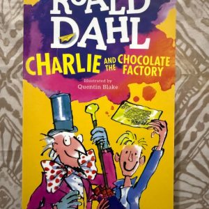 Roald Dahl - Charlie and the Chocolate Factory - Illustrated by Quentin Blake - The Mischievous World of Children's Imagination