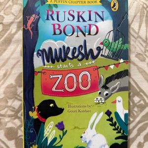 Used Book - Ruskin Bond - Mukesh Starts a Zoo - Color Illustrated - Spinning Magic Out of Words - A Puffin Chapter Book