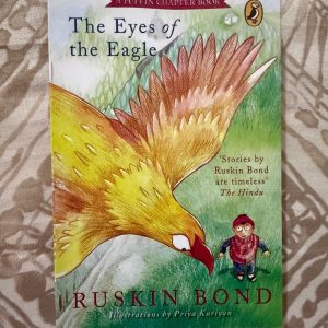 Used Book - Ruskin Bond - They Eyes of The Eagle - Color Illustrated - Spinning Magic Out of Words - A Puffin Chapter Book