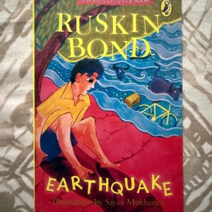Used Book - Ruskin Bond - EARTHQUAKE - Color Illustrated - Spinning Magic Out of Words - A Puffin Chapter Book