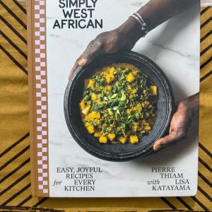 Used Book - Simply West African - Easy Joyful Recipes for Every Kitchen - Pierre Thiam with Lisa Katayama - Experience The Vibrant Cuisines Of West Africa Any Night of the Week (Hardbound) - Simply West African is a vibrant, accessible gateway to the rich flavors of the region. Pierre Thiam and Lisa Katayama brilliantly simplify traditional techniques for the modern home cook. From hearty stews to bold spices, these joyful recipes make West African soul food an easy, delicious staple for any kitchen.