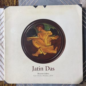 Second Hand Books - Jatin Das - Museum Gallery - Kala Ghoda, Mumbai 2010 - Art & Soul - This exquisite volume from Jatin Das’s 2010 Kala Ghoda exhibition is a visual celebration of the human form. Capturing the energy of his "Art & Soul" showcase, it documents the master’s fluid lines and rhythmic grace. It is an essential collector's piece for anyone passionate about contemporary Indian art history.