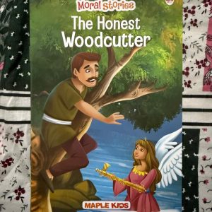 Used Book - Moral Stories - The Honest Woodcutter - Maple Kids - Moral Stories: The Honest Woodcutter by Maple Kids is a brilliant, beautifully illustrated introduction to a vital life lesson. Through vibrant pages and engaging storytelling, it masterfully teaches young minds that honesty is always rewarded, making this classic fable an enchanting, impactful, and essential addition to early childhood libraries.