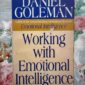 Used Book - Working With Emotional Intelligence - Daniel Goleman -Daniel Goleman’s Working With Emotional Intelligence is a groundbreaking masterpiece that redefines professional excellence. Demonstrating that star performance relies more on self-awareness, empathy, and social skills than raw IQ, Goleman provides an invaluable, research-backed blueprint for leadership, career success, and thriving in the modern workplace.