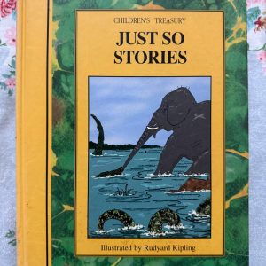 Used Book - Just So Stories - Children's Treasury - Illustrated By Rudyard Kipling - Hardbound - Tiger Books International - London - This beautiful Tiger Books International edition of Rudyard Kipling’s Just So Stories is a true children's treasury. Featuring Kipling’s own iconic, whimsical illustrations, this classic collection brings witty, imaginative tales of how animals came to be to vibrant life—making it an essential, delightful masterpiece for every young reader's bookshelf.