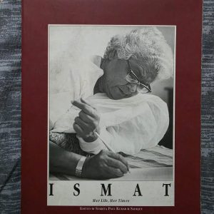 Used Book - ISMAT - Her Life - Her Times - Edited by Sukrita Paul Kumar & Sadique - Katha Art Series - ISMAT: Her Life, Her Times, edited by Sukrita Paul Kumar and Sadique, is a profound tribute to the legendary Ismat Chughtai. This insightful collection masterfully weaves together biographical essays and critical reflections, capturing the fierce intellect, rebellious spirit, and literary brilliance of a pioneering voice in Urdu literature. An essential read.